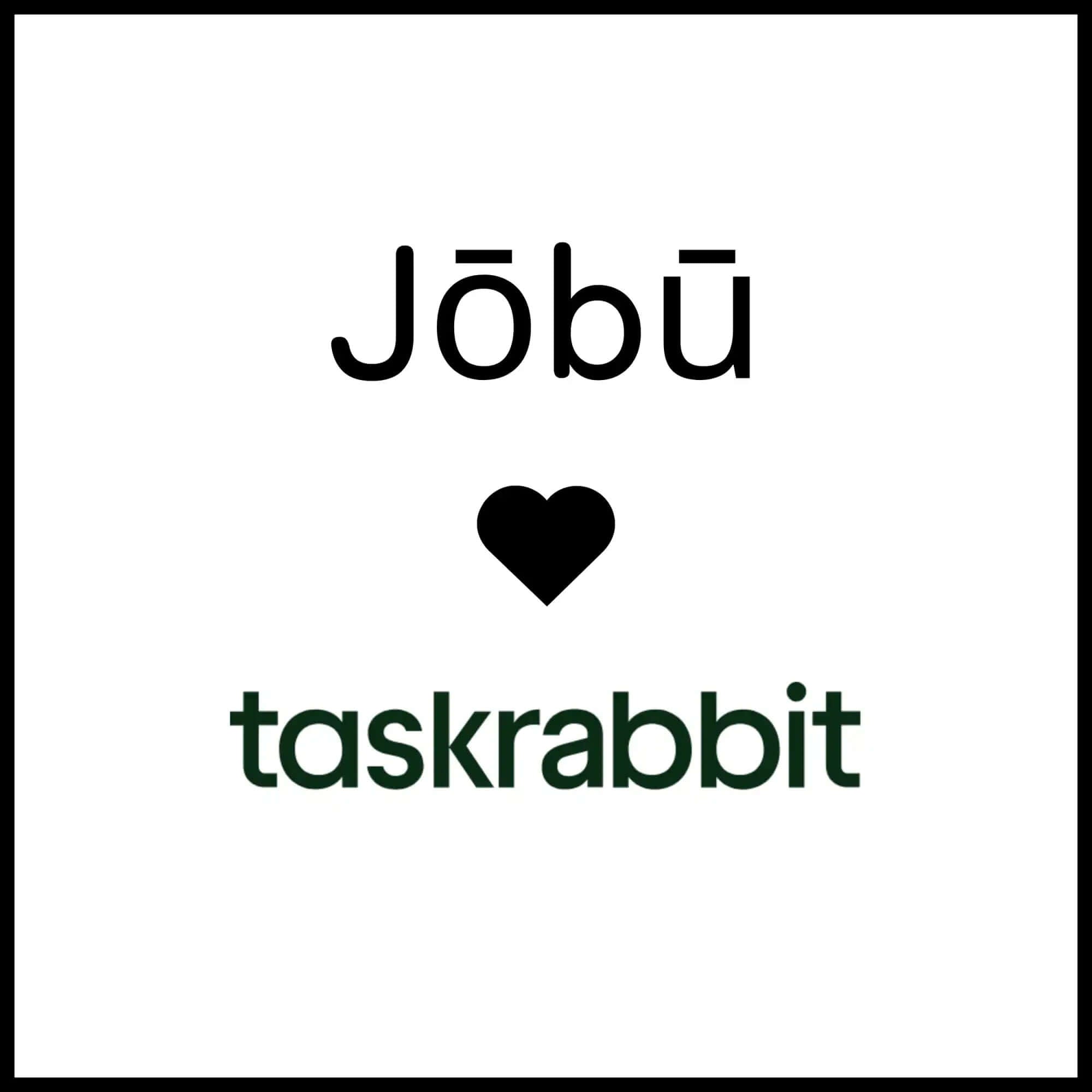 Text-based graphic displaying ’Jōbū’ with a heart symbol and ’taskrabbit’ below it.